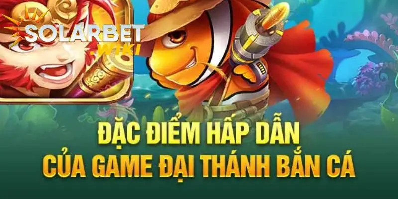 Game sở hữu nhiều đặc biệt, hấp dẫn người chơi