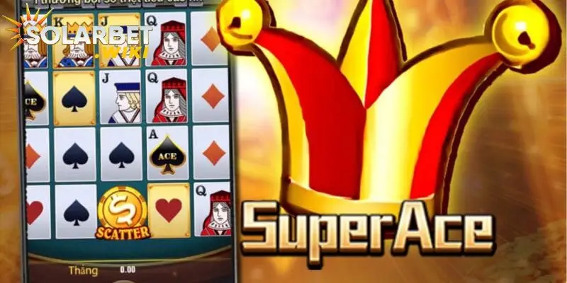 Hướng dẫn tham gia chơi Super Ace tại nhà cái Solarbet