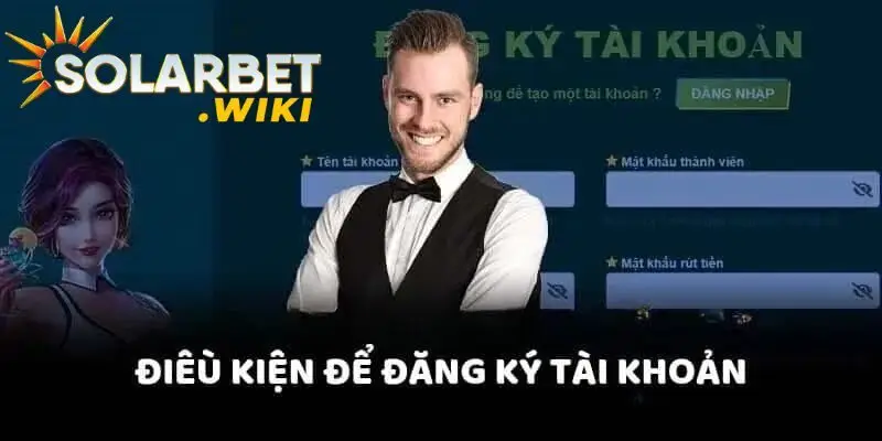 Những điều kiện để được đăng ký Solarbet người chơi cần biết